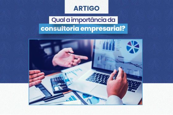 Qual a importância da consultoria empresarial?