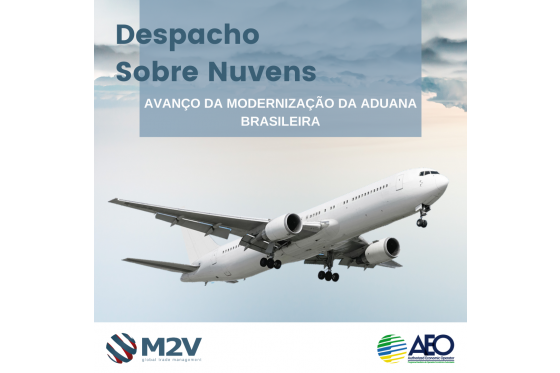 Despacho Sobre Nuvens, avanço da modernização da Aduana Brasileira.