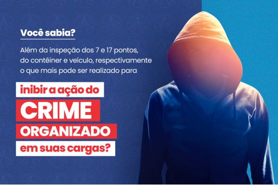 Como inibir a ação do crime organizado nas cargas