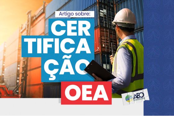 Certificação OEA: O que é e como funciona?